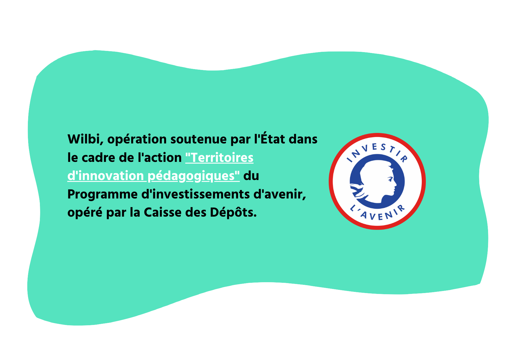 Wilbi est une opération soutenue par l'État